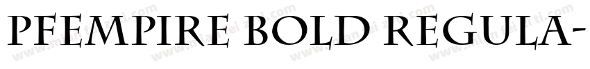 PFEmpire Bold Regula字体转换
